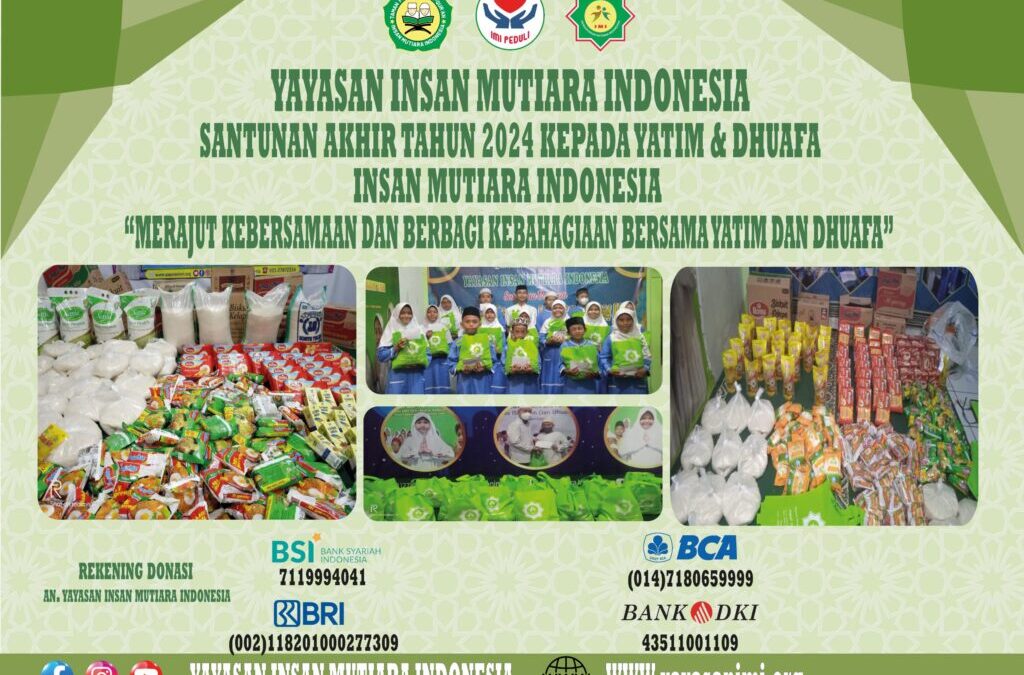 SANTUNAN AKHIR TAHUN 2024 KEPADA YATIM & DHUAFA INSAN MUTIARA INDONESIA