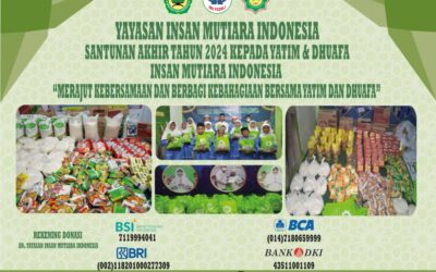 SANTUNAN AKHIR TAHUN 2024 KEPADA YATIM & DHUAFA INSAN MUTIARA INDONESIA
