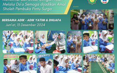 SANTUNAN DAN DOA BERSAMA ADIK ADIK YATIM DAN DHUAFA JUM’AT, 13 DESEMBER 2024