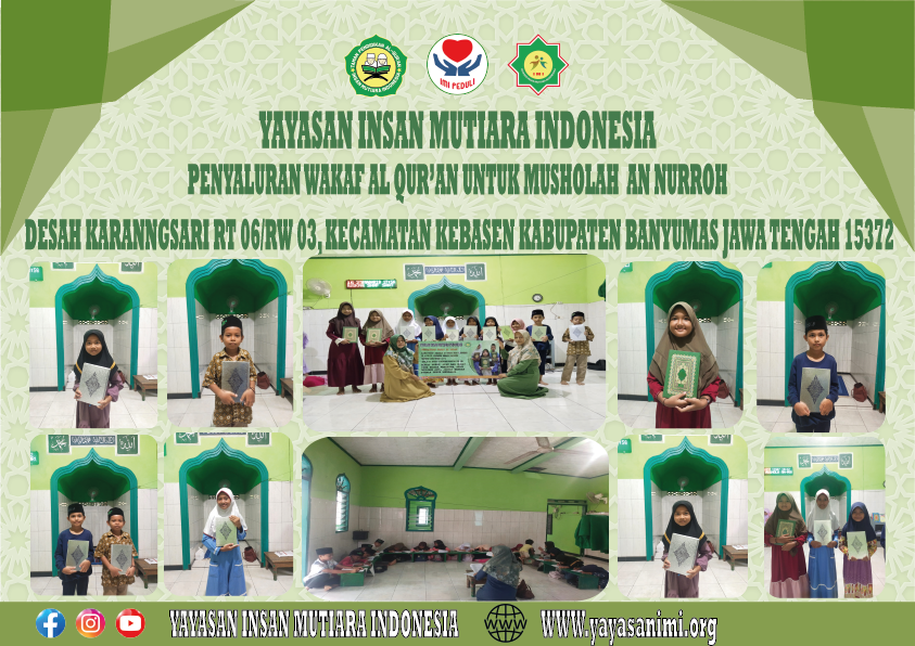 PENYALURAN WAKAF AL QUR’AN UNTUK MUSHOLAH AN NURROH DESAH KARANGSARI RT06/RW03, KECAMATAN KEBASEN KABUPATEN BANYUMAS JAWA TANGAH 15372