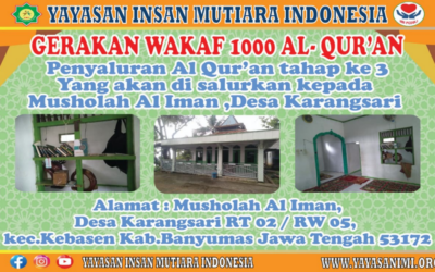YAYASAN INSAN MUTIARA INDONESIA GERAKAN WAKAF 1000 AL- QUR’AN